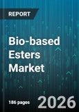 Bio-based Esters Market - Global Forecast 2026-2032- Product Image
