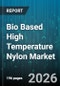 Bio Based High Temperature Nylon Market - Global Forecast 2026-2032 - Product Image