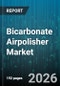 Bicarbonate Airpolisher Market - Global Forecast 2026-2032 - Product Thumbnail Image