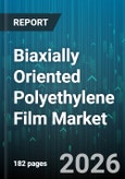 Biaxially Oriented Polyethylene Film Market - Global Forecast 2026-2032- Product Image