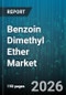 Benzoin Dimethyl Ether Market - Global Forecast 2026-2032 - Product Image