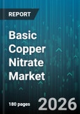 Basic Copper Nitrate Market - Global Forecast 2026-2032- Product Image
