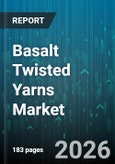 Basalt Twisted Yarns Market - Global Forecast 2026-2032- Product Image