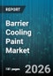 Barrier Cooling Paint Market - Global Forecast 2026-2032 - Product Image