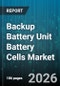 Backup Battery Unit Battery Cells Market - Global Forecast 2026-2032 - Product Thumbnail Image