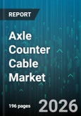 Axle Counter Cable Market - Global Forecast 2026-2032- Product Image
