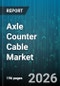 Axle Counter Cable Market - Global Forecast 2026-2032 - Product Image