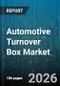 Automotive Turnover Box Market - Global Forecast 2026-2032 - Product Thumbnail Image