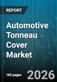 Automotive Tonneau Cover Market - Global Forecast 2026-2032- Product Image
