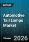 Automotive Tail Lamps Market - Global Forecast 2026-2032 - Product Thumbnail Image