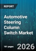 Automotive Steering Column Switch Market - Global Forecast 2026-2032- Product Image