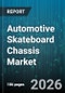 Automotive Skateboard Chassis Market - Global Forecast 2026-2032 - Product Thumbnail Image