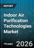 Indoor Air Purification Technologies Market - Global Forecast 2026-2032- Product Image