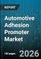 Automotive Adhesion Promoter Market - Global Forecast 2026-2032 - Product Thumbnail Image