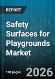 Safety Surfaces for Playgrounds Market - Global Forecast 2026-2032- Product Image