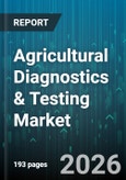 Agricultural Diagnostics & Testing Market - Global Forecast 2026-2032- Product Image