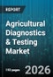 Agricultural Diagnostics & Testing Market - Global Forecast 2026-2032 - Product Thumbnail Image