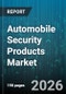 Automobile Security Products Market - Global Forecast 2026-2032 - Product Thumbnail Image