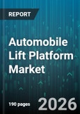 Automobile Lift Platform Market - Global Forecast 2026-2032- Product Image
