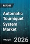 Automatic Tourniquet System Market - Global Forecast 2026-2032 - Product Thumbnail Image