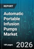 Automatic Portable Infusion Pumps Market - Global Forecast 2026-2032- Product Image
