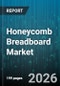 Honeycomb Breadboard Market - Global Forecast 2026-2032 - Product Thumbnail Image
