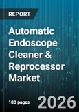 Automatic Endoscope Cleaner & Reprocessor Market - Global Forecast 2026-2032- Product Image