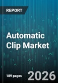 Automatic Clip Market - Global Forecast 2026-2032- Product Image