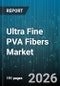 Ultra Fine PVA Fibers Market - Global Forecast 2026-2032 - Product Thumbnail Image