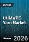 UHMWPE Yarn Market - Global Forecast 2026-2032 - Product Thumbnail Image