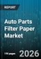 Auto Parts Filter Paper Market - Global Forecast 2026-2032 - Product Thumbnail Image