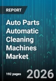 Auto Parts Automatic Cleaning Machines Market - Global Forecast 2026-2032- Product Image