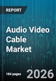 Audio Video Cable Market - Global Forecast 2026-2032- Product Image
