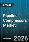 Pipeline Compressors Market - Global Forecast 2026-2032- Product Image