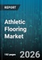 Athletic Flooring Market - Global Forecast 2026-2032 - Product Image