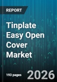 Tinplate Easy Open Cover Market - Global Forecast 2026-2032- Product Image