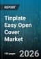 Tinplate Easy Open Cover Market - Global Forecast 2026-2032 - Product Thumbnail Image
