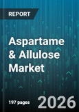 Aspartame & Allulose Market - Global Forecast 2026-2032- Product Image