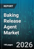 Baking Release Agent Market - Global Forecast 2026-2032- Product Image
