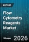 Flow Cytometry Reagents Market - Global Forecast 2026-2032 - Product Image