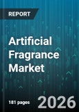 Artificial Fragrance Market - Global Forecast 2026-2032- Product Image