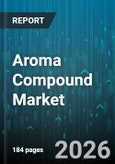 Aroma Compound Market - Global Forecast 2026-2032- Product Image