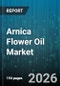Arnica Flower Oil Market - Global Forecast 2026-2032 - Product Image
