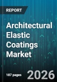 Architectural Elastic Coatings Market - Global Forecast 2026-2032- Product Image