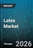 Latex Market - Global Forecast 2026-2032- Product Image