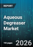 Aqueous Degreaser Market - Global Forecast 2026-2032- Product Image