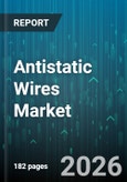 Antistatic Wires Market - Global Forecast 2026-2032- Product Image