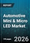 Automotive Mini & Micro LED Market - Global Forecast 2026-2032 - Product Thumbnail Image