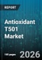 Antioxidant T501 Market - Global Forecast 2026-2032 - Product Image