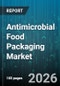 Antimicrobial Food Packaging Market - Global Forecast 2026-2032 - Product Thumbnail Image